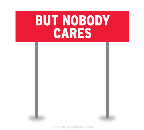 BUT NOBODY CARES