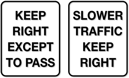 Keep Right Except to Pass!