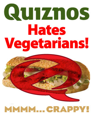 Quiznos Hates Vegetarians