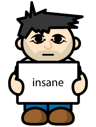DAVETOON! Lil' Dave with heavy black eye-liner holding up a sign that says 'insane'.