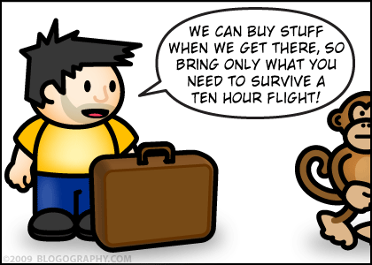 DAVETOON: Bring ONLY what you need to survive a 10 hour flight!