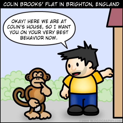 DAVETOON: We're at Colin's house... be nice!