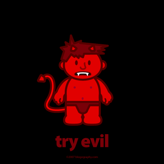 Try Evil!