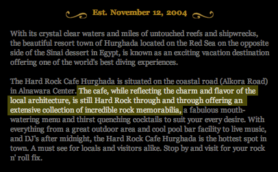 The cafe, while reflecting the charm and flavor of the local architecture, is still a Hard Rock through and through offering an extensive collection of incredible rock memorabilia...