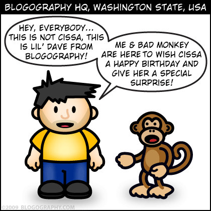 Bad Monkey and Lil' Dave wish Cissa a Happy Birthday!