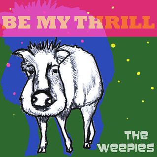 The Weepies, Be My Thrill