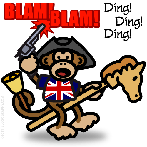 DAVETOON: It's Bad Monkey riding that horse so he can warn the British not to take our freedoms away by ringing those bells and making those warning shots!