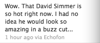 Wow. That David Simmer is so hot right now. I had no idea he would look so amazing in a buzz cut...