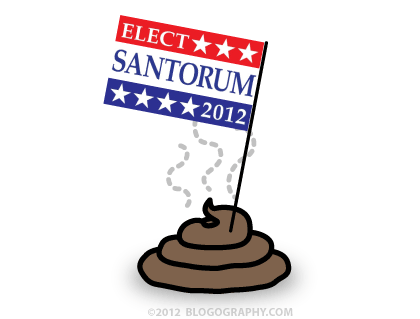 DAVETOON: The flag sticking in the pile of shit is an ELECT SANTORUM 2012 flag.