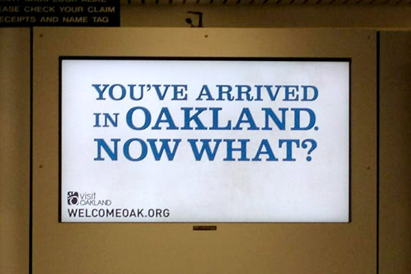 You've Arrived in Oakland!