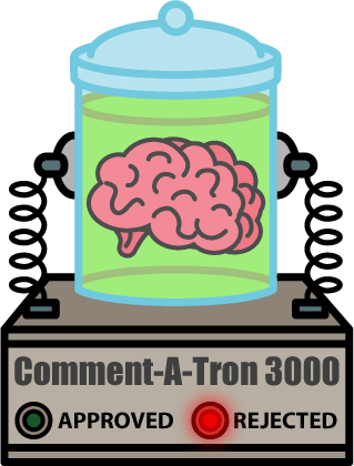 Comment-A-Tron 3000