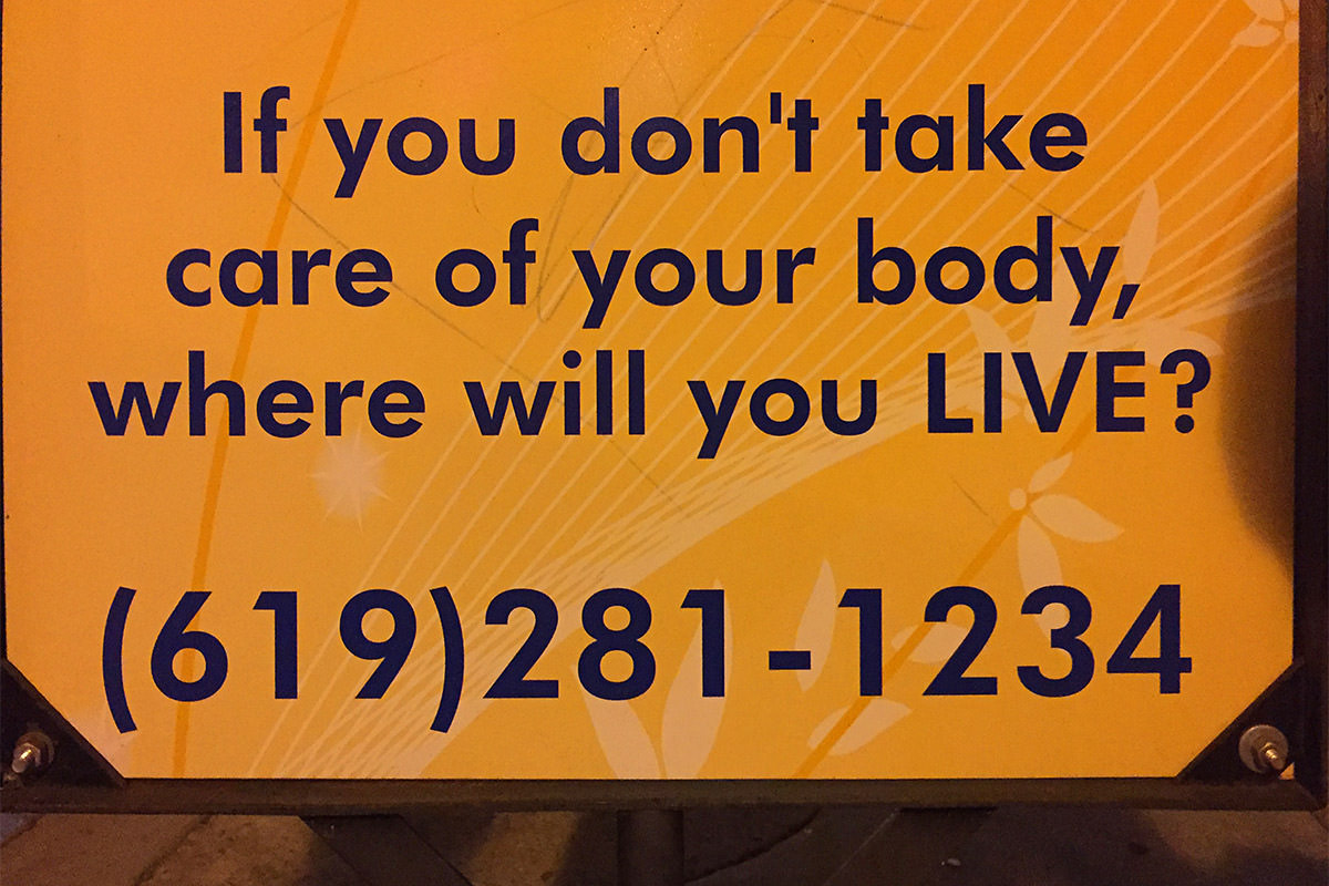 If you don't take care of your body, where will you live? San Diego.