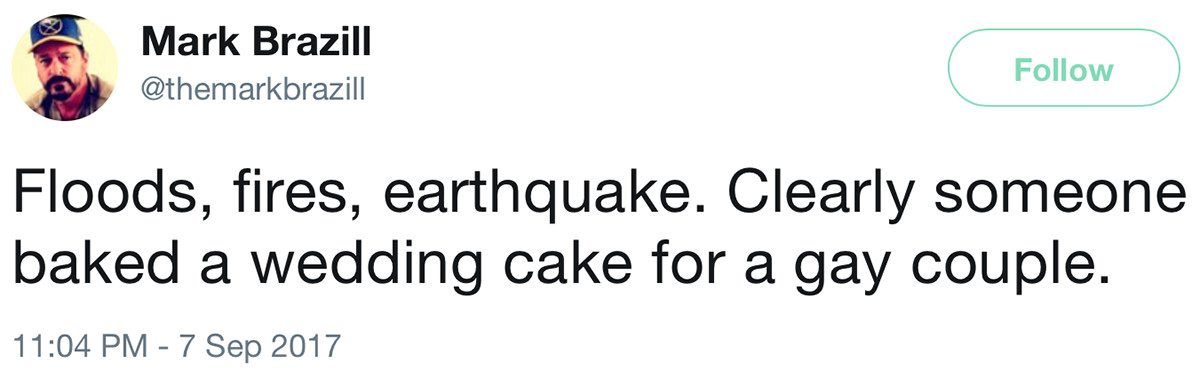 MARK BRAZILL: Floods, fired, earthquake. Clearly someone baked a wedding cakr for a gay couple.