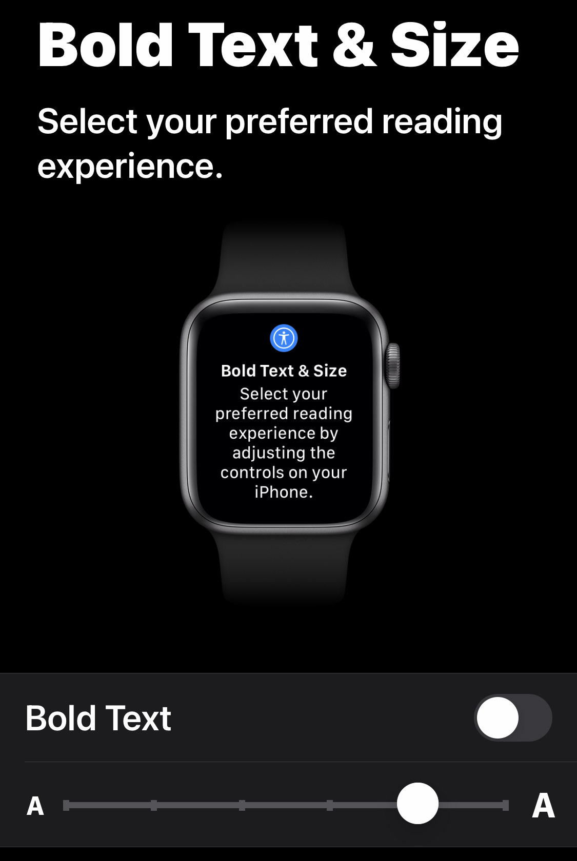 The iPhone Watch app to set the text size on your watch.