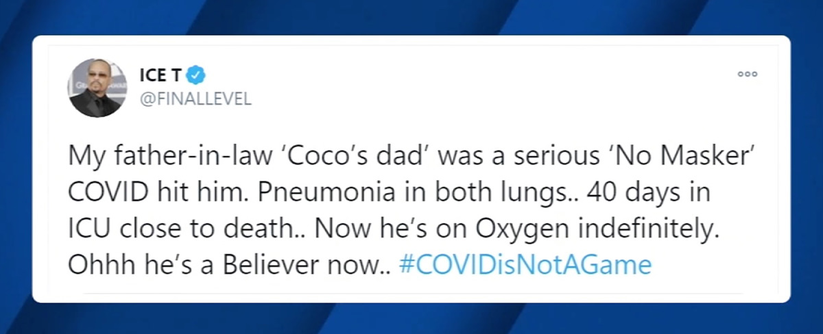 ICE T's Father-In Law Was an Anti-Masker Until He Got COVID and is Near Death.