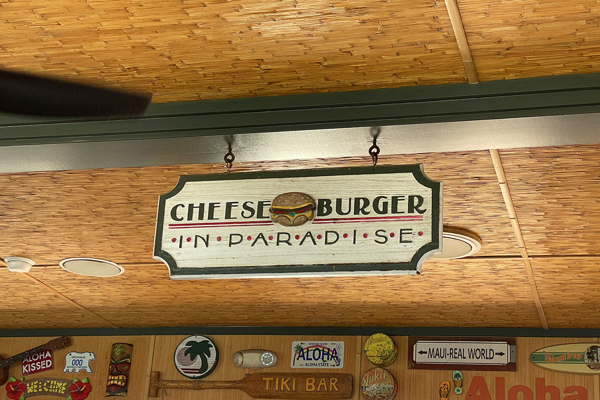 The Cheese Burger in Paradise sign!
