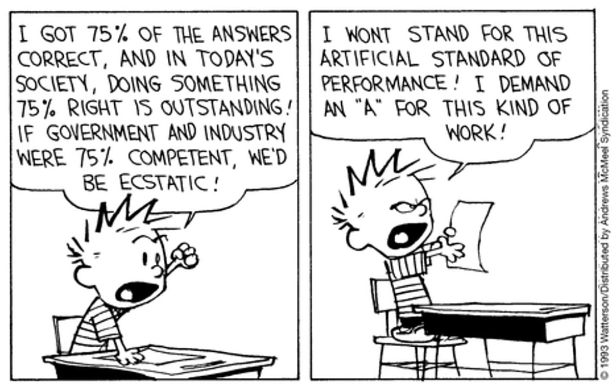 Calvin demands an A grade for his C effort!