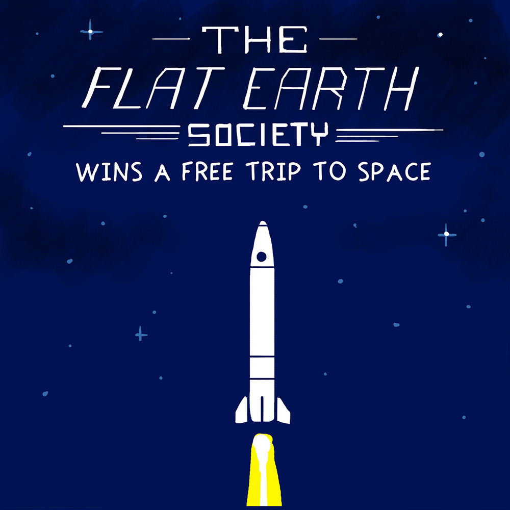 The Flat Earth Society Wins a Free Trip to Space!