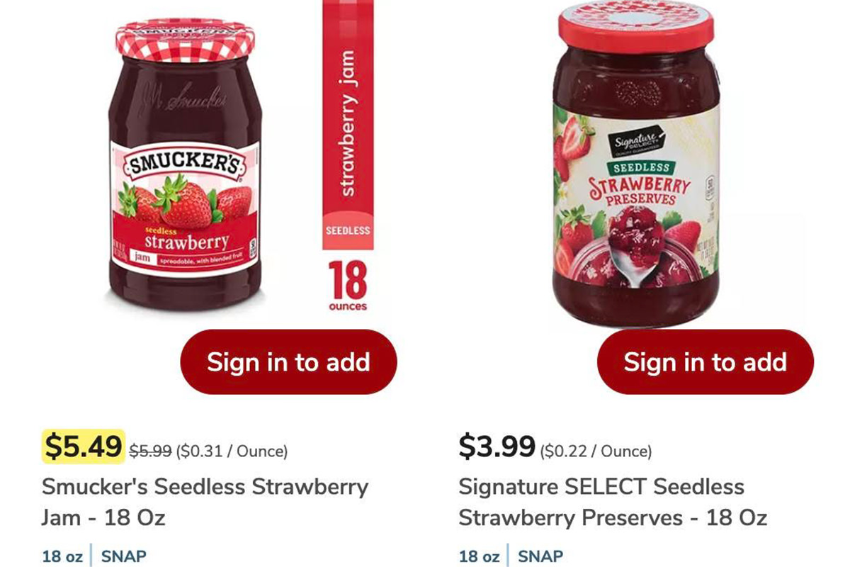 Smuckers: $5.49, Signature Select: $3.99