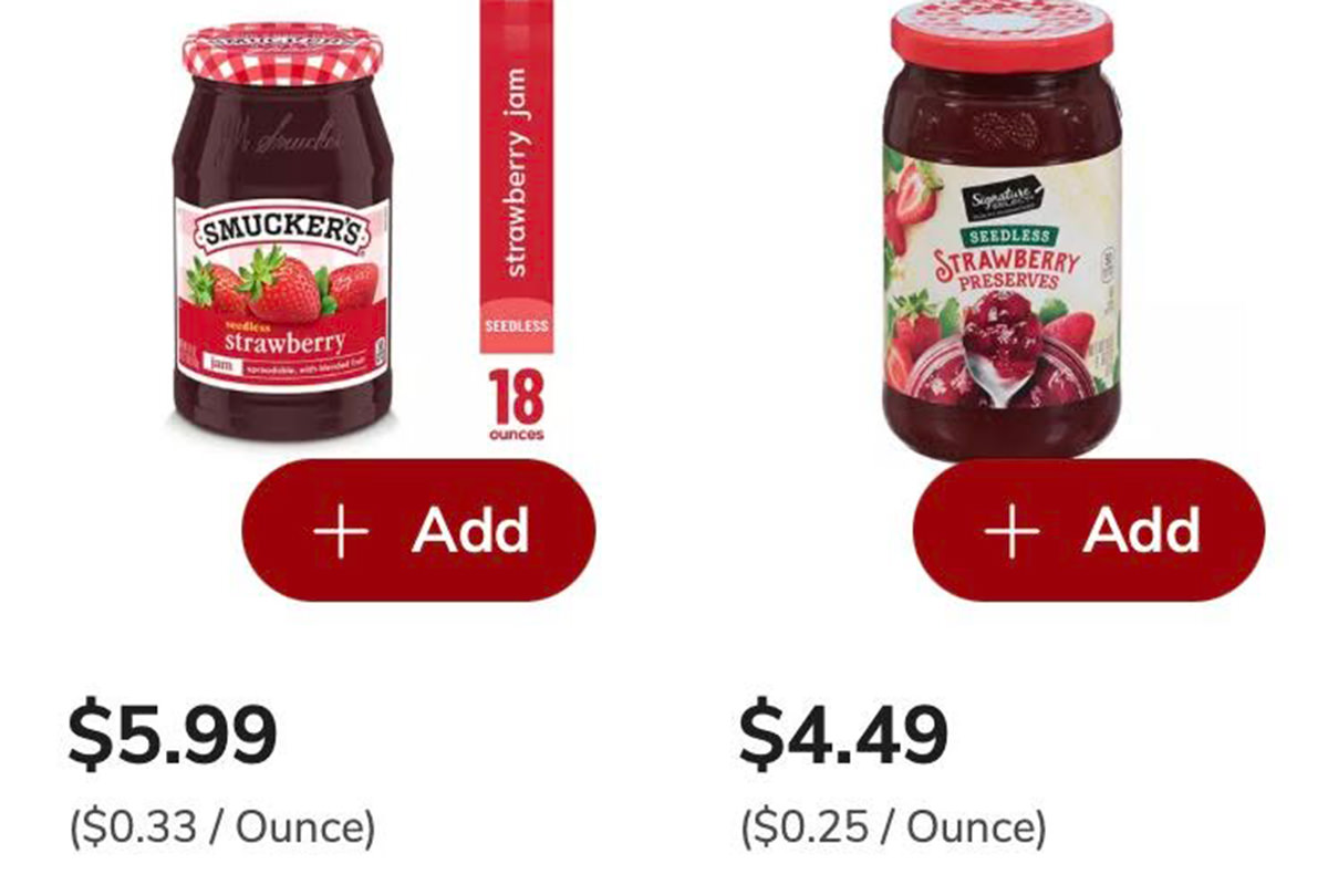 Smuckers: $5.99, Signature Select: $4.49